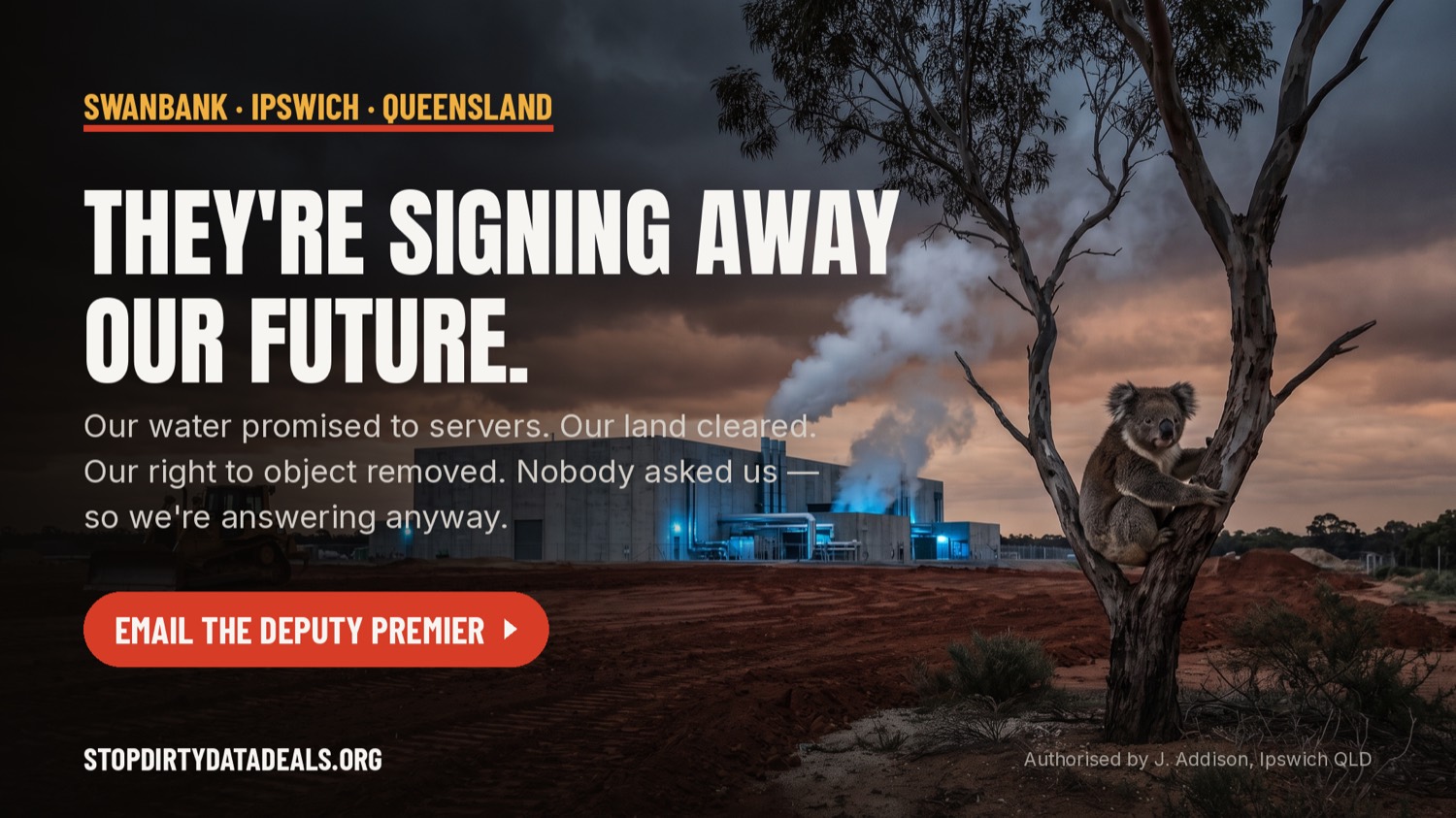 A koala clings to a bare gum tree beside a smoking data centre on cleared red earth at Swanbank, under a stormy sky. Headline: they're signing away our future.